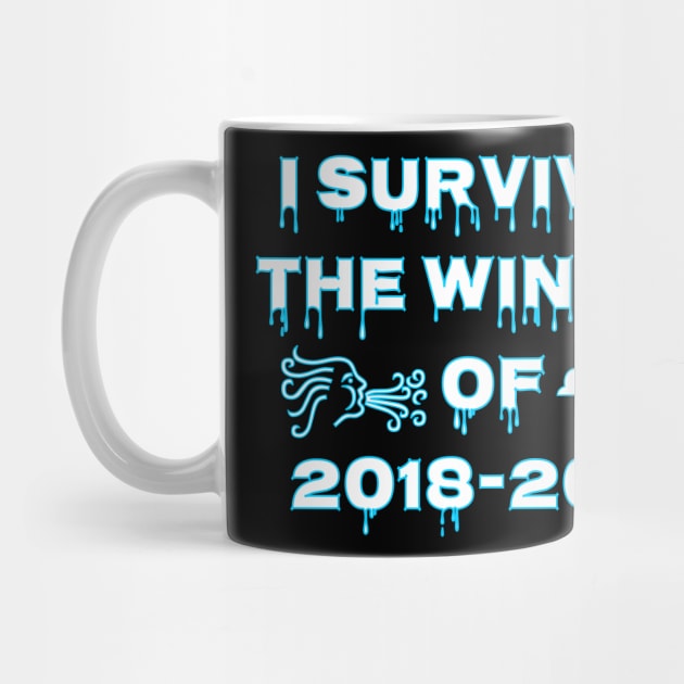 I Survived The Winter Of 2018-2019 by Muzehack